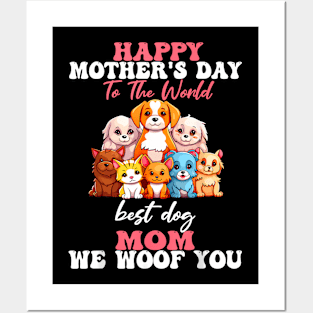 Mother's Day To The World Best Dog Mom Posters and Art